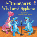 The Dinosaurs Who Loved Applause-9781805072447