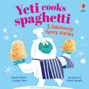 Yeti cooks spaghetti
