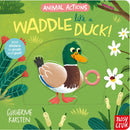 Animal Actions: Waddle Like a Duck-9781805131649