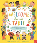 Welcome to Our Table: A Celebration of What Children Eat Everywhere : The Week Junior Book Awards Book of the Year 2024!-9781805134152