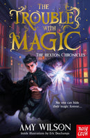 Hexton Chronicles: The Trouble with Magic