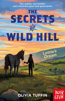 Secrets of Wild Hill: Lottie''s Dream