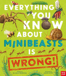 Everything You Know About Minibeasts is Wrong!-9781805137733