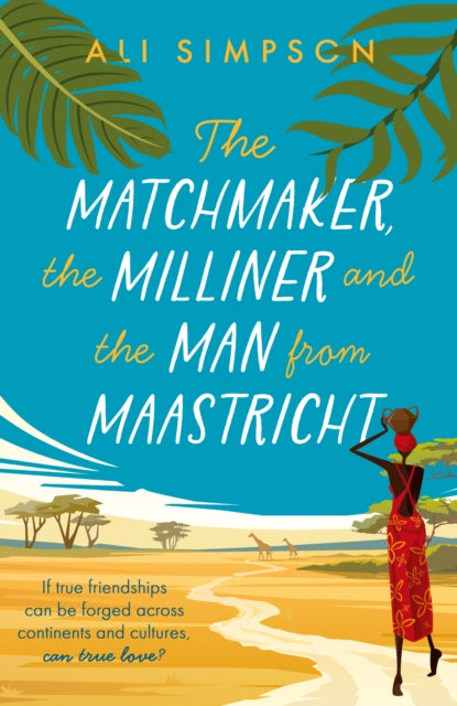 The Matchmaker, the Milliner and the Man from Maastricht-9781805140764