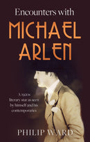 Encounters with Michael Arlen-9781805141143
