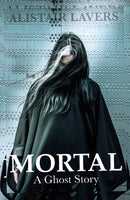 Mortal : A Ghost Story-9781805141563
