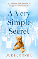 A Very Simple Secret : My parents, their mission to change the world, and me-9781805141624