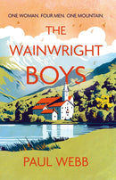 The Wainwright Boys : One woman. Four men. One mountain.-9781805142225