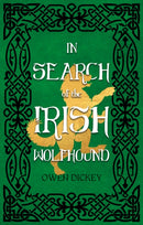 In Search of the Irish Wolfhound-9781805142294