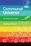 The Communal Universe : How things come together-9781805142577