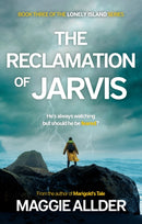 The Reclamation of Jarvis : Book 3 of the Lonely Island Series-9781805142980