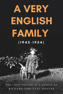 A Very English Family (1945-1954) : The First Volume of a Memoir-9781805145042