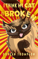 I Think My Cat Is Broken-9781805145226