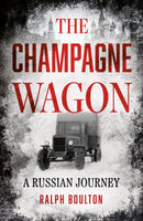 The Champagne Wagon : A Russian Journey-9781805145387