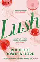 Lush : Shortlisted for the Nero Book Award for Debut Fiction-9781805220367