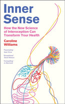 Inner Sense : How the New Science of Interoception Can Transform Your Health-9781805222002