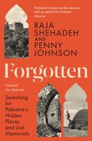 Forgotten : Searching for Palestine's Hidden Places and Lost Memorials-9781805222422