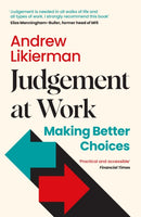 Judgement at Work : Making Better Choices-9781805223542