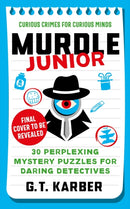 Murdle Junior: Curious Crimes for Curious Minds : From the SUNDAY TIMES BESTSELLING SERIES-9781805223757