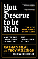 You Deserve To Be Rich: THE NEW YORK TIMES BESTSELLER : Master the Inner Game of Wealth and Claim Your Future-9781805225355