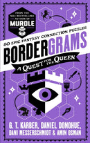 Bordergrams: A Quest for the Queen: FROM THE NO. 1 BESTSELLING AUTHOR OF MURDLE : 80 Epic Fantasy Connection Puzzles-9781805226161