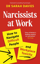 Narcissists at Work : How to navigate difficult people and workplace toxicity-9781805226239