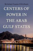 Centers of Power in the Arab Gulf States-9781805260295