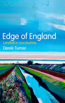 Edge of England : Landfall in Lincolnshire-9781805260325