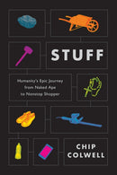 Stuff : Humanity's Epic Journey from Naked Ape to Nonstop Shopper-9781805260493