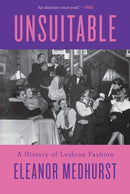 Unsuitable : A History of Lesbian Fashion-9781805260967