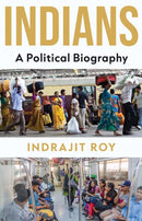 Indians : A Political Biography-9781805262909