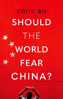 Should the World Fear China?-9781805263456