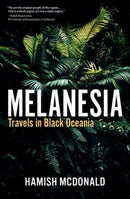 Melanesia : Travels in Black Oceania-9781805263951