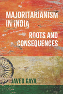 Majoritarianism in India : Roots and Consequences-9781805264040