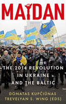 Maidan : The 2014 Revolution in Ukraine and the Baltic-9781805264330