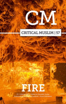 Critical Muslim 57 : Fire-9781805265870