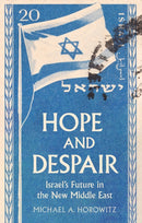Hope and Despair : Israel's Future in the New Middle East-9781805265986