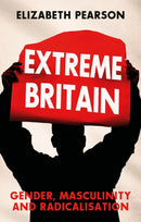 Extreme Britain : Gender, Masculinity and Radicalisation-9781805266013