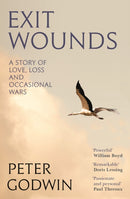 Exit Wounds : A Story of Love, Loss and Occasional Wars-9781805301103