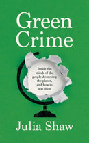 Green Crime by Julia Shaw