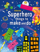 Superhero Things to Make and Do-9781805311904