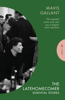 The Latehomecomer : Essential Stories-9781805332299
