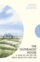 The Outermost House : A Year of Life on the Great Beach of Cape Cod-9781805332824