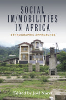 Social Im/mobilities in Africa : Ethnographic Approaches-9781805391302