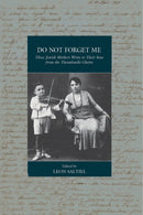 Do Not Forget Me : Three Jewish Mothers Write to Their Sons from the Thessaloniki Ghetto-9781805391340