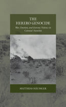 The Herero Genocide : War, Emotion, and Extreme Violence in Colonial Namibia-9781805391517