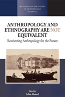 Anthropology and Ethnography are Not Equivalent : Reorienting Anthropology for the Future-9781805393436