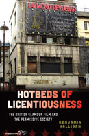Hotbeds of Licentiousness : The British Glamour Film and the Permissive Society-9781805393450