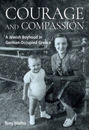 Courage and Compassion : A Jewish Boyhood in German-Occupied Greece-9781805394846