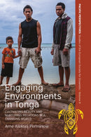 Engaging Environments in Tonga : Cultivating Beauty and Nurturing Relations in a Changing World-9781805397151